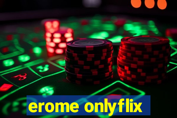 erome onlyflix